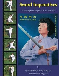 bokomslag Sword Imperatives: Mastering the Kung Fu and Tai Chi Sword