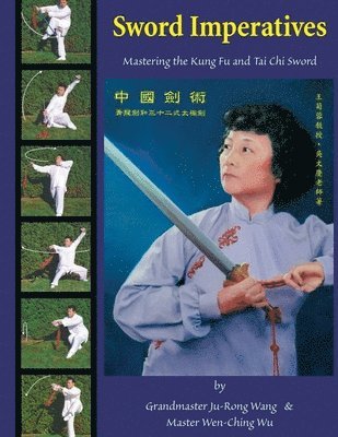 Sword Imperatives: Mastering the Kung Fu and Tai Chi Sword 1