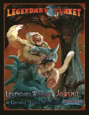 Legendary Worlds: Jowchit (Starfinder) 1