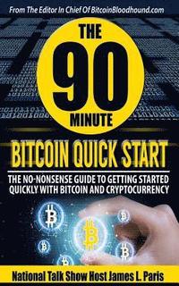 bokomslag The 90 Minute Bitcoin Quick Start