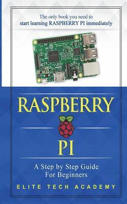 Raspberry PI: A Step By Step Guide For Beginners 1