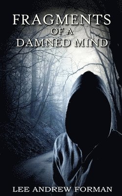 Fragments of a Damned Mind 1