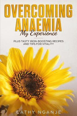 bokomslag Overcoming Anaemia: My Experience