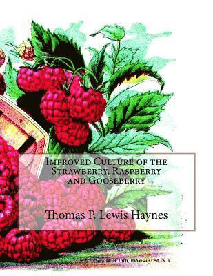 bokomslag Improved Culture of the Strawberry, Raspberry and Gooseberry