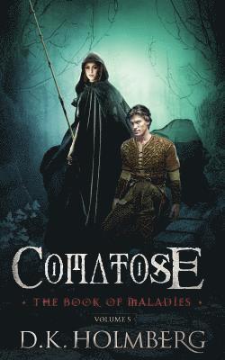 Comatose: The Book of Maladies 1