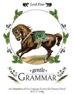 Gentle Grammar: Level 4 1