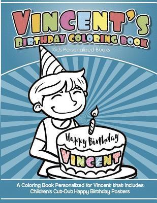 bokomslag Vincent's Birthday Coloring Book Kids Personalized Books: A Coloring Book Personalized for Vincent that includes Children's Cut Out Happy Birthday Pos
