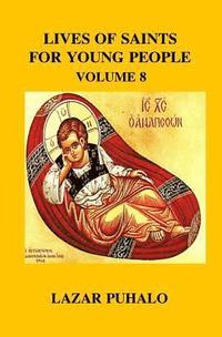 bokomslag Lives of Saints For Young People, Vol 8