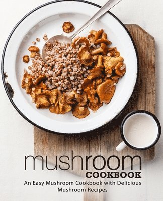 bokomslag Mushroom Cookbook