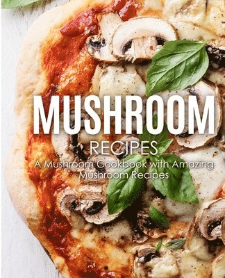 bokomslag Mushroom Recipes