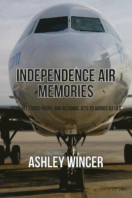 Ashley Wincer - Independence Air Memories, Häftad