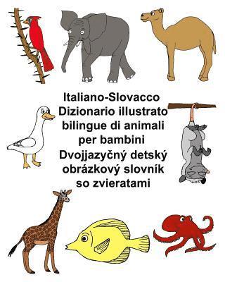 bokomslag Italiano-Slovacco Dizionario illustrato bilingue di animali per bambini