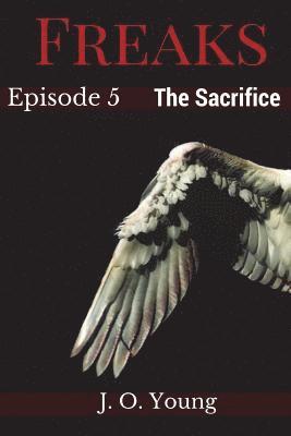 bokomslag Freaks Episode 5 The Sacrifice