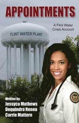 Appointments: A Flint Water Crisis Account 1