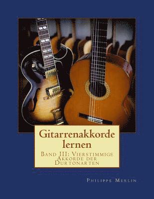 bokomslag Gitarrenakkorde lernen: Band III: Vierstimmige Akkorde der Durtonarten