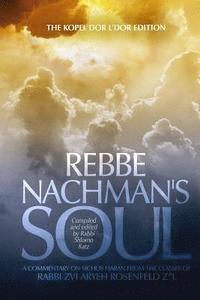 bokomslag Rebbe Nachman's Soul - Volume 2: A commentary on Sichos HaRan from the classes of Rabbi Zvi Aryeh Rosenfeld z'l