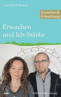 bokomslag Erwachen und Ich-Stärke: Erwachen & Erleuchtung