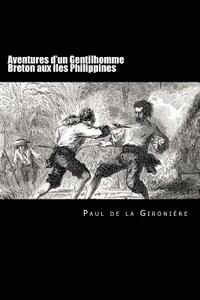 bokomslag Aventures d'un Gentilhomme Breton aux iles Philippines (French Edition)