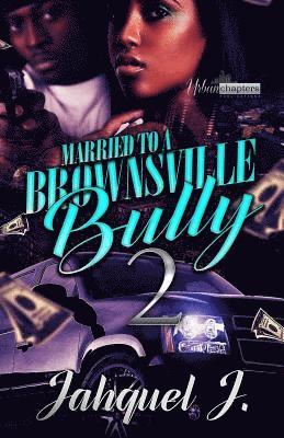 Married to a Brownsville Bully 2 1