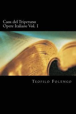 Caos del Triperuno Opere Italiane Vol. 1 1