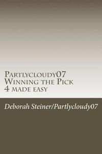 bokomslag Partlycloudy07 Winning the Pick 4 made easy: Guaranteed winning pick 4