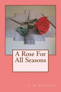 bokomslag A Rose For All Seasons