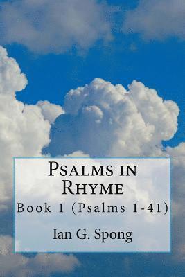 Psalms in Rhyme: Book 1 Psalms 1-41 1