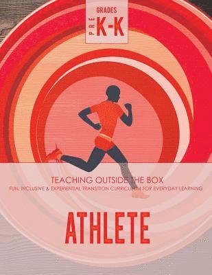 bokomslag Athlete: Grades Pre K-K: Fun, inclusive & experiential transition curriculum for everyday learning