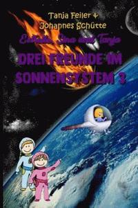 bokomslag Estrelle, Sina und Tanja: Drei Freunde im Sonnensystem 3