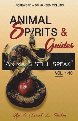 Animal Spirits & Guides Vol. 1-10: 'Animals Still Speak' 1