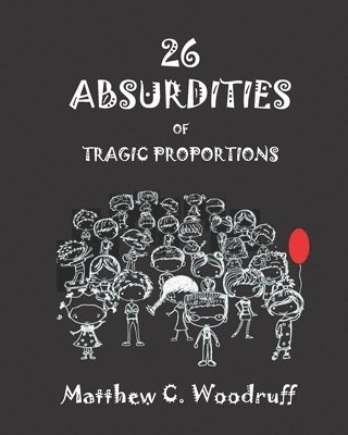 bokomslag 26 Absurdities of Tragic Proportions