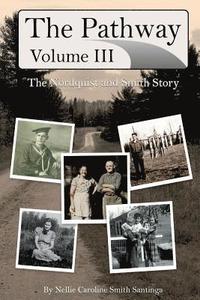 bokomslag The Pathway: Vol. 3: The Nordquist and Smith Story