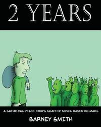 bokomslag 2 Years: A Satirical Peace Corps Graphic Novel Based on Mars