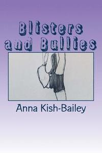 bokomslag Blisters and Bullies