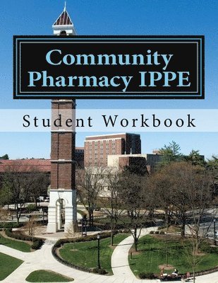 Community Pharmacy IPPE: Student Workbook 1