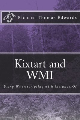 Kixtart and WMI: Using Wbemscripting with instancesOf 1