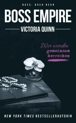 Victoria Quinn - Boss Empire: (German), Häftad
