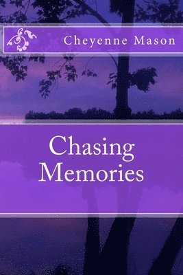 Cheyenne N. Mason - Chasing Memories, Häftad