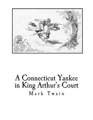 bokomslag A Connecticut Yankee in King Arthur's Court