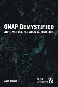 bokomslag Onap Demystified: Automate Network Services with Onap