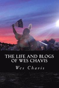 bokomslag The Life and Blogs of Wes Chavis