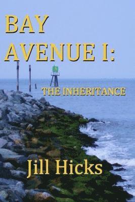 Bay Avenue I: The Inheritance 1