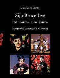 bokomslag Sijo Bruce Lee: Dal classico al non classico