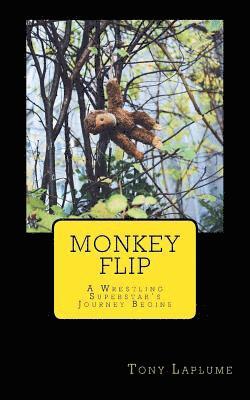 Monkey Flip: A Wrestling Superstar's Journey Begins 1