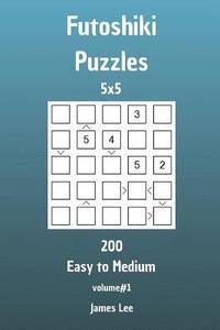 bokomslag Futoshiki Puzzles - 200 Easy to Medium 5x5 vol. 1