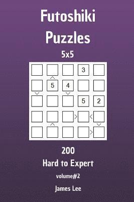bokomslag Futoshiki Puzzles - 200 Hard to Expert 5x5 vol. 2