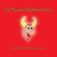 bokomslag The Moose's Christmas Story