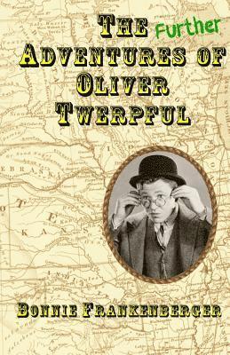 bokomslag The Further Adventures of Oliver Twerpful