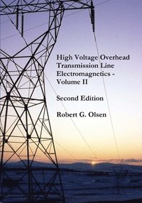 bokomslag High Voltage Overhead Transmission Line Electromagnetics Volume II