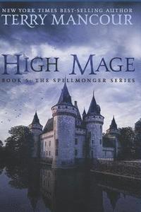 bokomslag High Mage: Book Five of the Spellmonger Series